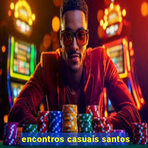 encontros casuais santos